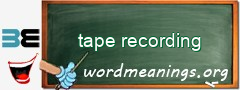 WordMeaning blackboard for tape recording